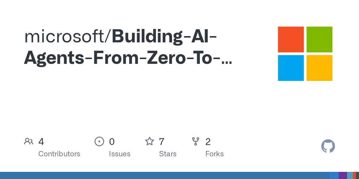 microsoft/Building-AI-Agents-From-Zero-To-Production